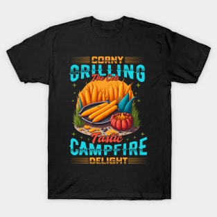 Corny grilling: the cob-tastic campfire delight! T-Shirt